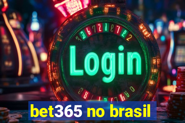 bet365 no brasil